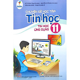 Sách giáo khoa Chuyên đề học tập Tin học 11- Tin học ứng dụng- Cánh Diều (Kèm Nilon bọc Sách)