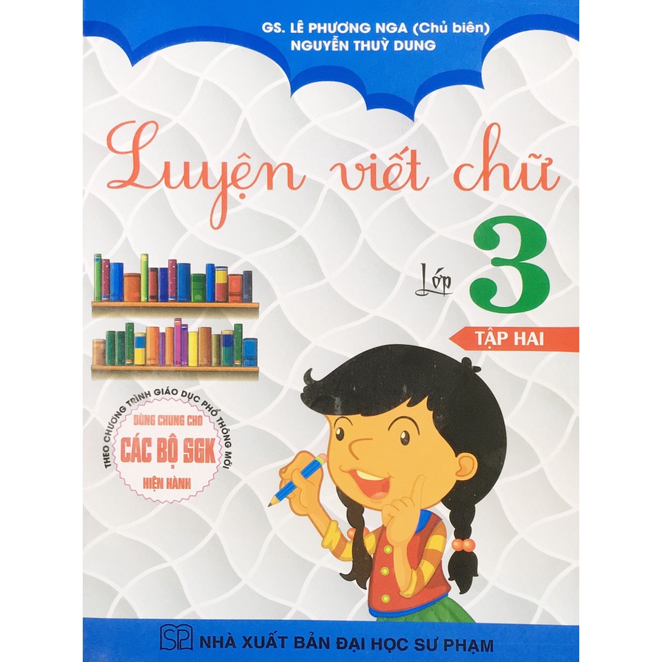 Sách Luyện viết Chữ Lớp 3 Tập 2 ( Dùng Cho Các Bộ Sách Giáo Khoa Hiện Hành)