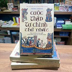 Cuộc thập tư chinh thứ nhất (BC) - Thomas Asbridge - Nhà Xuất Bản Thế Giới