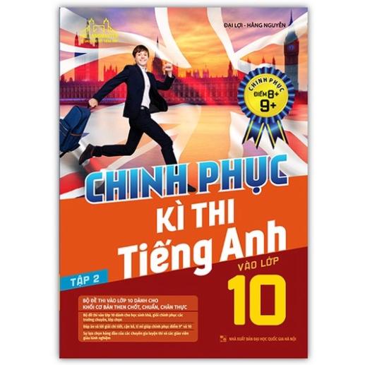 Sách - Combo Chinh Phục Kì Thi Tiếng Anh Vào Lớp 10 Tập 1 + 2 (Chinh Phục Điểm 8+,9+)
