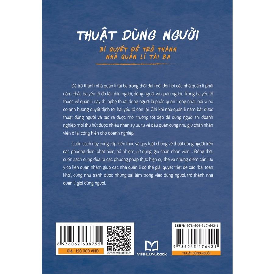 Thuật Dùng Người - Bí Quyết Để Trở Thành Nhà Quản Lí Tài Ba - Bản Quyền