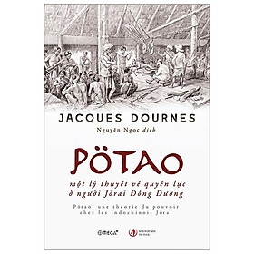Potao – Một Lý Thuyết Về Quyền Lực Ở Người Jorai Đông Dương - Bản Quyền