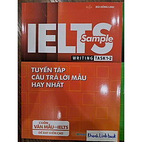 Sách - IELTS SAMPLE Writing 1,2 & Speaking 1,2,3 - Tuyển tập câu trả lời mẫu hay nhất (MG)