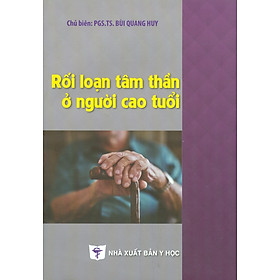 Rối Loạn Tâm Thần Ở Người Cao Tuổi (Tái bản 2024)
