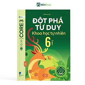 Sách – Đột phá tư duy Khoa học tự nhiên 6  – Dùng chung cho các bộ SGK  – Chương trình mới