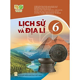 Sách Giáo Khoa Lịch sử và Địa Lí 6 - Kết Nối Tri Thức Với Cuộc Sống - GD