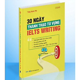 Sách - 30 ngày Thành thạo từ vựng IELTS Writing