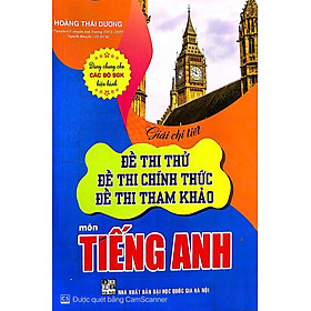 Sách Giải Chi Tiết Đề Thi Thử, Đề Thi Chính Thức, Đề Thi Tham Khảo Môn Tiếng Anh