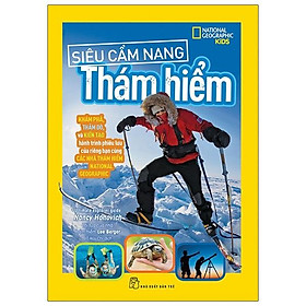 National Geographic. Siêu Cẩm Nang Thám Hiểm