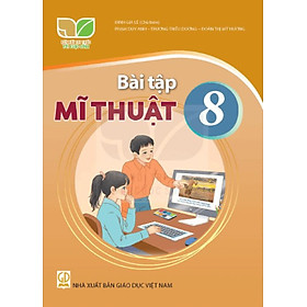 Sách Bài Tập Mĩ Thuật 8- Kết Nối Tri Thức Với Cuộc Sống (Kèm Nilon bọc Sách)