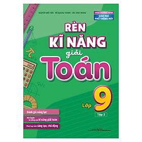 Rèn kĩ năng giải toán lớp 9, tập 2 (Theo chương trình giáo dục phổ thông mới)