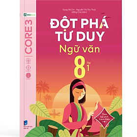 Đột Phá Tư Duy Ngữ Văn 8 Tập 1 (Theo Bộ Sách Cánh Diều) - Bản Quyền
