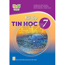 Sách Bài Tập Tin Học 7- Kết Nối Tri Thức Với Cuộc Sống (Kèm Nilon bọc Sách)