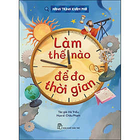 Hành trình khám phá. Làm thế nào để đo thời gian