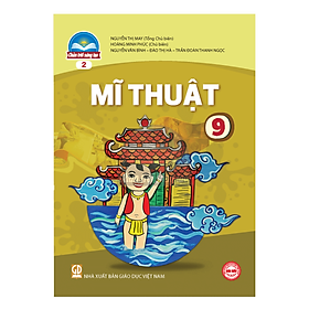 Sách giáo khoa Mĩ Thuật 9- 2- Chân Trời Sáng Tạo (Kèm Nilon bọc Sách)