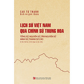 Lịch sử Việt Nam qua chính sử Trung Hoa (Tái bản có bổ sung 2025)