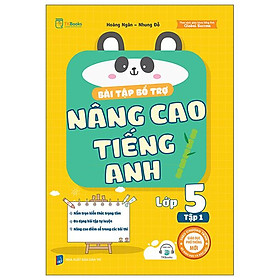 Bài Tập Bổ Trợ Nâng Cao Tiếng Anh Lớp 5 - Tập 1 - Bản Quyền