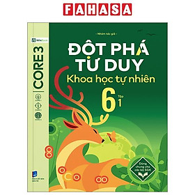 Sách - Đột Phá Tư Duy Khoa Học Tự Nhiên 6 - Tập 1