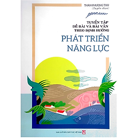 Sách - Tuyển tập đề bài và bài văn theo định hướng phát triển năng lực
