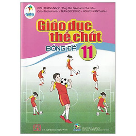Giáo Dục Thể Chất 11 - Bóng Đá (Cánh Diều) (2023)