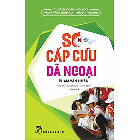 Sơ Cấp Cứu Dã Ngoại - Tái Bản