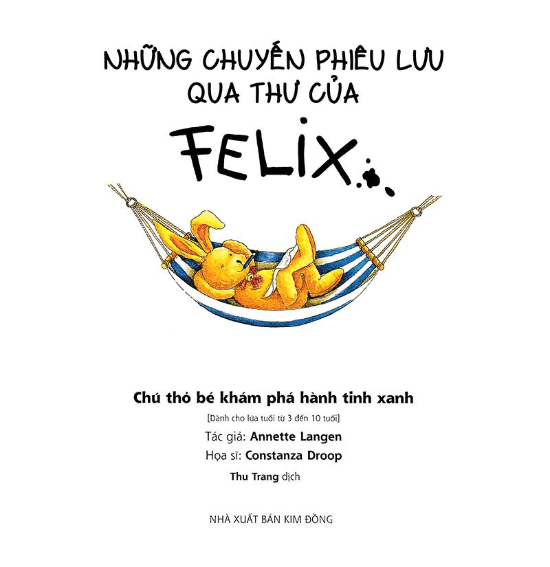 Những Chuyến Phiêu Lưu Qua Thư Của Felix - Chú Thỏ Bé Khám Phá Hành Tinh Xanh (Tái Bản)