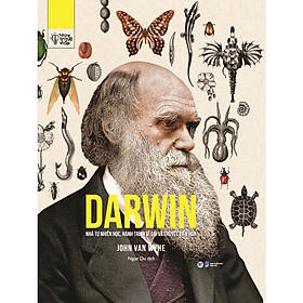 Sách - Darwin - Nhà Tự Nhiên Học, Hành Trình Vĩ Đại Và Thuyết Tiến Hóa - Tân Việt Books