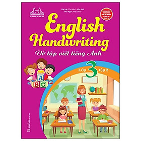 English Handwriting - Vở Tập Viết Tiếng Anh Lớp 3 - Tập 2