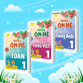 Combo Phiếu Ôn Hè Toán - Tiếng Việt - Tiếng Anh Lớp 1 (3 Cuốn)