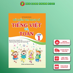 Đề Kiểm Tra Định Kì Tiếng Việt Và Toán Lớp 1 (Tái Bản 2020)