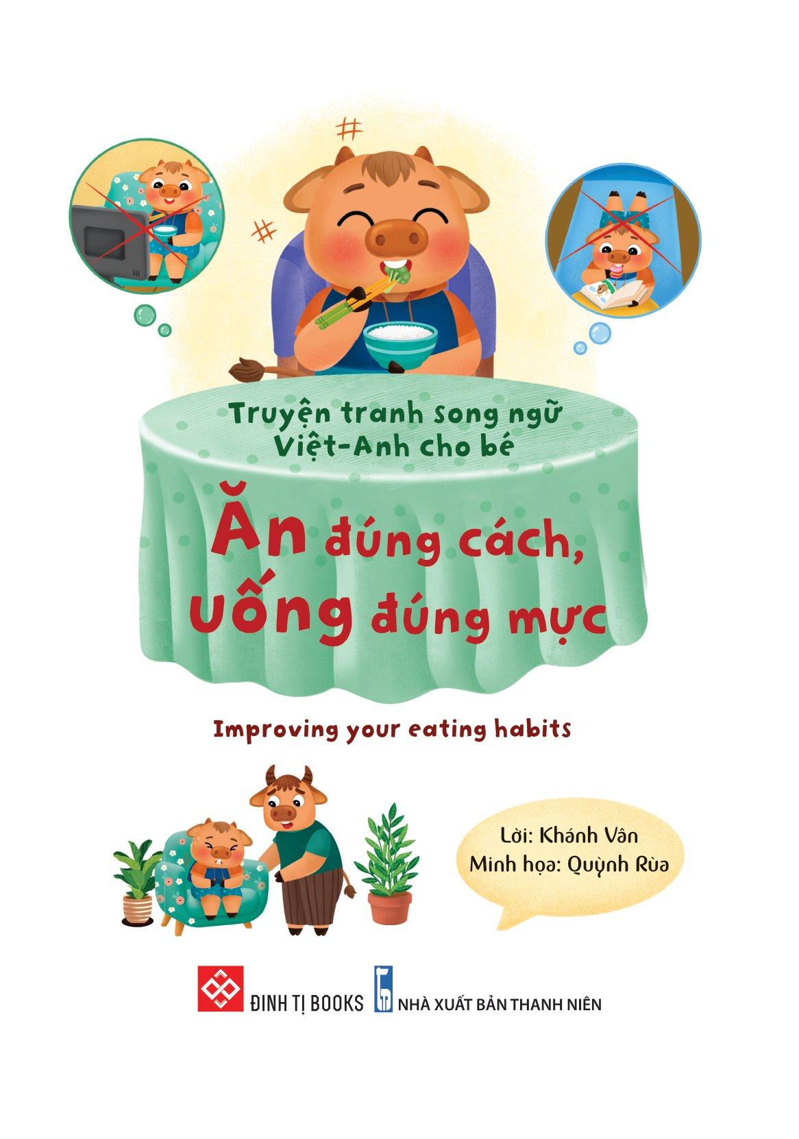 Sách Truyện Tranh Song Ngữ Việt Anh Cho Bé - Ăn Đúng Cách Uống Đúng Mực