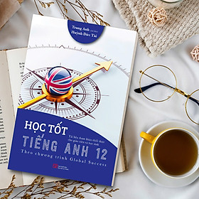 Sách- Học Tốt Tiếng Anh 12 - Theo chương trình Global Succsess