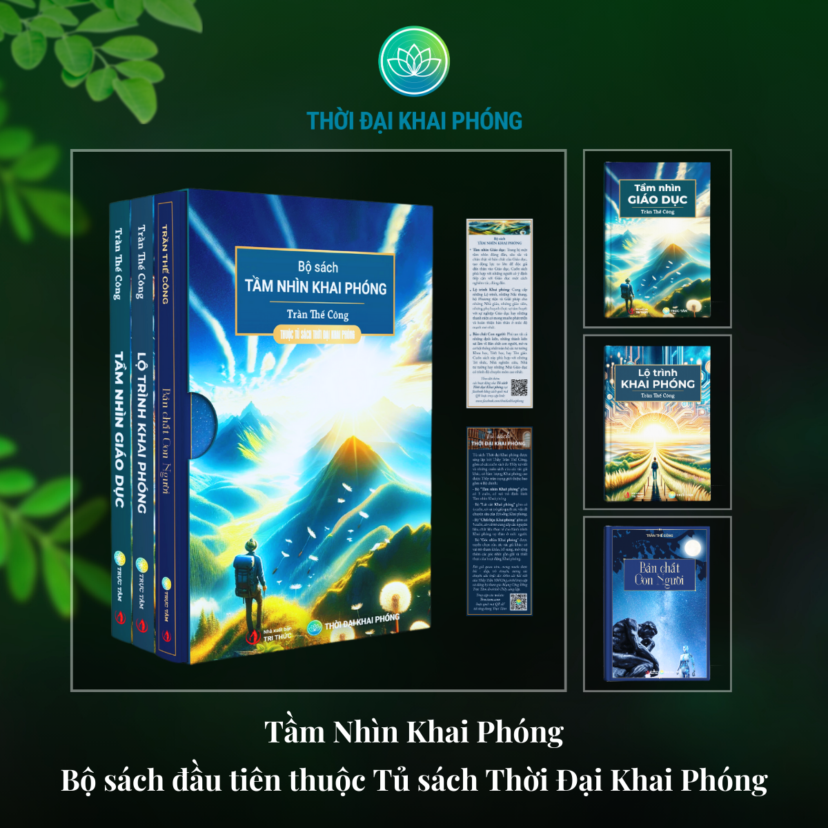 Bộ sách TẦM NHÌN KHAI PHÓNG (3 cuốn, bìa cứng) kèm hộp: TẦM NHÌN GIÁO DỤC + LỘ TRÌNH KHAI PHÓNG + BẢN CHẤT CON NGƯỜI - Tác giả: Trần Thế Công