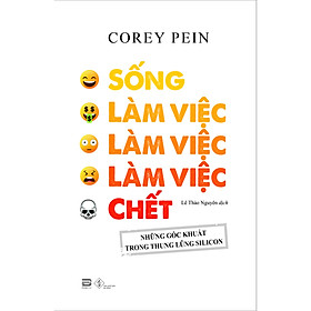 Sống-Làm Việc-Làm Việc-Làm Việc-Chết