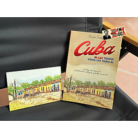CUBA – Đi lạc trong vòng tay thân ái - Vũ Hải Trường – Mochibooks