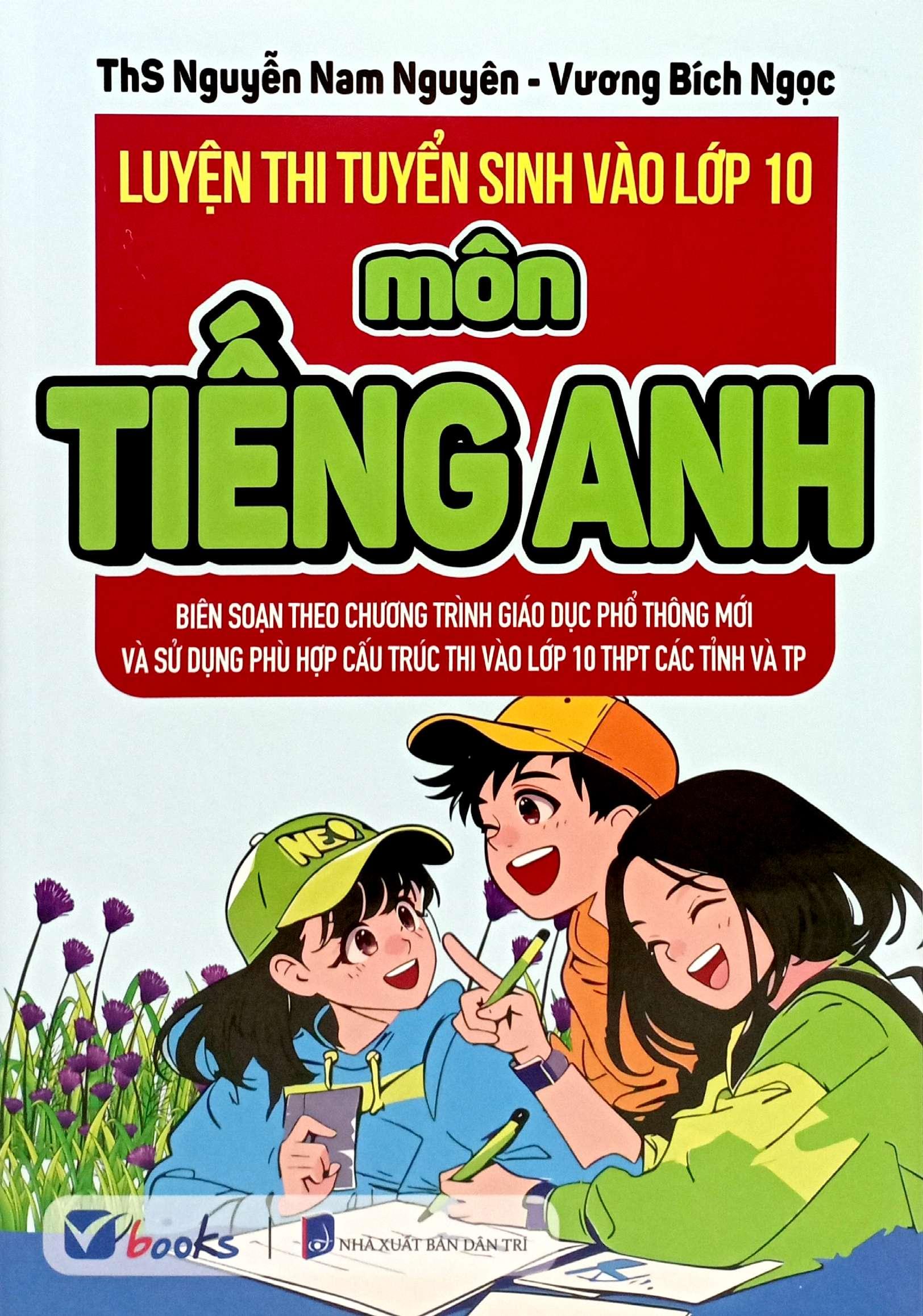 Sách - Luyện Thi Tuyển Sinh Vào Lớp 10 - Môn Tiếng Anh