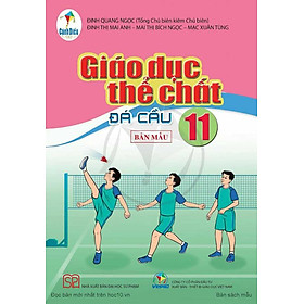Sách giáo khoa Giáo dục thể chất 11- Đá cầu- Cánh Diều (Kèm Nilon bọc Sách)