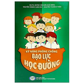 Kỹ Năng Phòng Chống Bạo Lực Học Đường