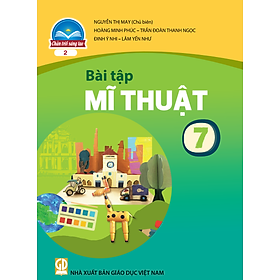 Sách Bài Tập Mĩ Thuật 7- 2- Chân Trời Sáng Tạo (Kèm Nilon bọc Sách)