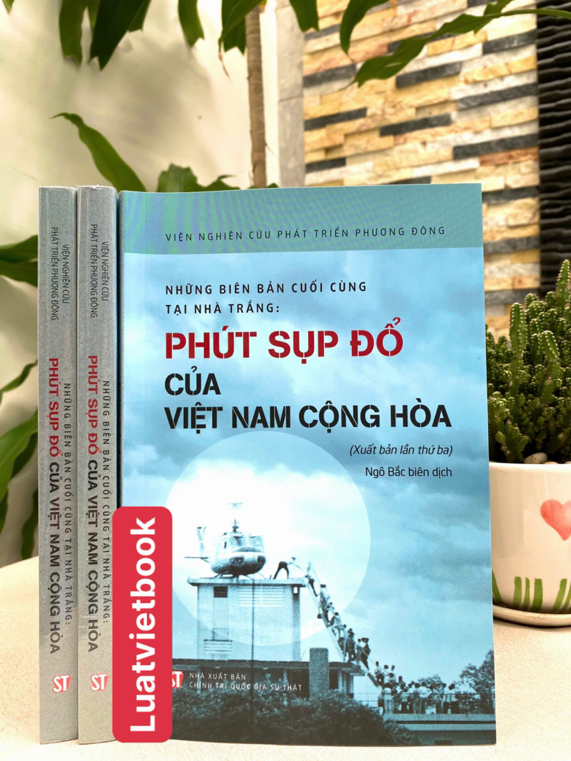 Những Biên Bản Cuối Cùng Tại Nhà Trắng: Phút Sụp Đổ Của Việt Nam Cộng Hoà ( Xuất bản lần thứ ba )