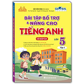 GLOBALSUCCESS - Bài tập bổ trợ và nâng cao tiếng anh lớp 5 tập 2 (Có đáp án)