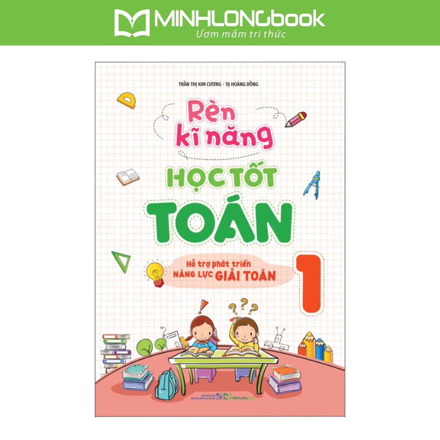 Sách: Combo 3 Cuốn Rèn Kĩ Năng Học Tốt Toán Lớp 1 + Rèn Kĩ Năng Giải Toán Lớp 1