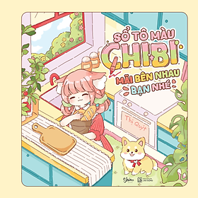 Sổ Tô Màu Chibi Mãi Bên Nhau Bạn Nhé