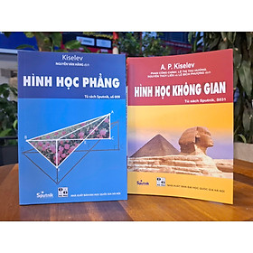 (Combo 2 cuốn) HÌNH HỌC PHẲNG và HÌNH HỌC KHÔNG GIAN – Andrey Petrovich Kiselev –Sputnik