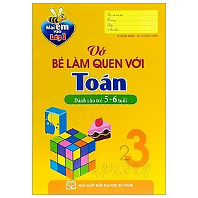 Mai Em Vào Lớp 1 - Vở Bé Làm Quen Với Toán (5 - 6T) (Tái Bản 2024 ) - Bản Quyền