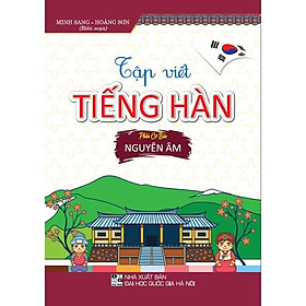 Sách - Tập Viết Tiếng Hàn - Phần Cơ Bản - Nguyên Âm - Hồng Ân