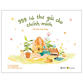 999 Lá Thư Gửi Cho Chính Mình - Tô Màu Cuộc Sống