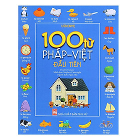 Sách - 100 Từ Pháp - Việt Đầu Tiên - NXB Phụ Nữ