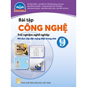 Sách Bài Tập Công Nghệ 9- LĐMĐ- Chân Trời Sáng Tạo (Kèm Nilon bọc Sách)