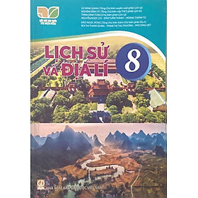 Sách giáo khoa Lịch Sử và Địa Lí 8- Kết Nối Tri Thức Với Cuộc Sống (Kèm Nilon bọc Sách)